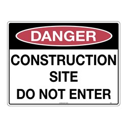 Danger Signs - Uniform Safety Signs - Construction Site Do Not Enter